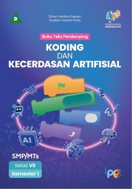 Buku Teks Pendamping: Koding dan Kecerdasan Artifisial, untuk SMP/MTs Kelas VII Semester 1